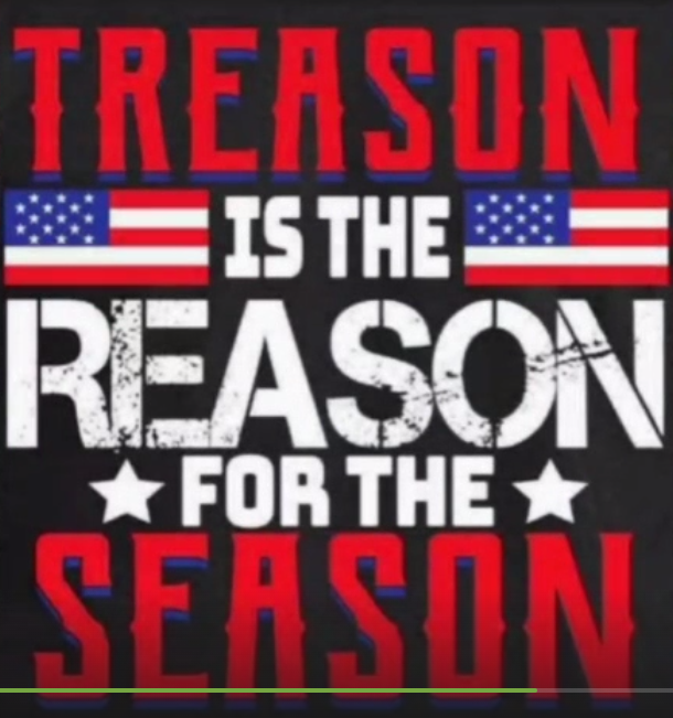 Treason is the Reason