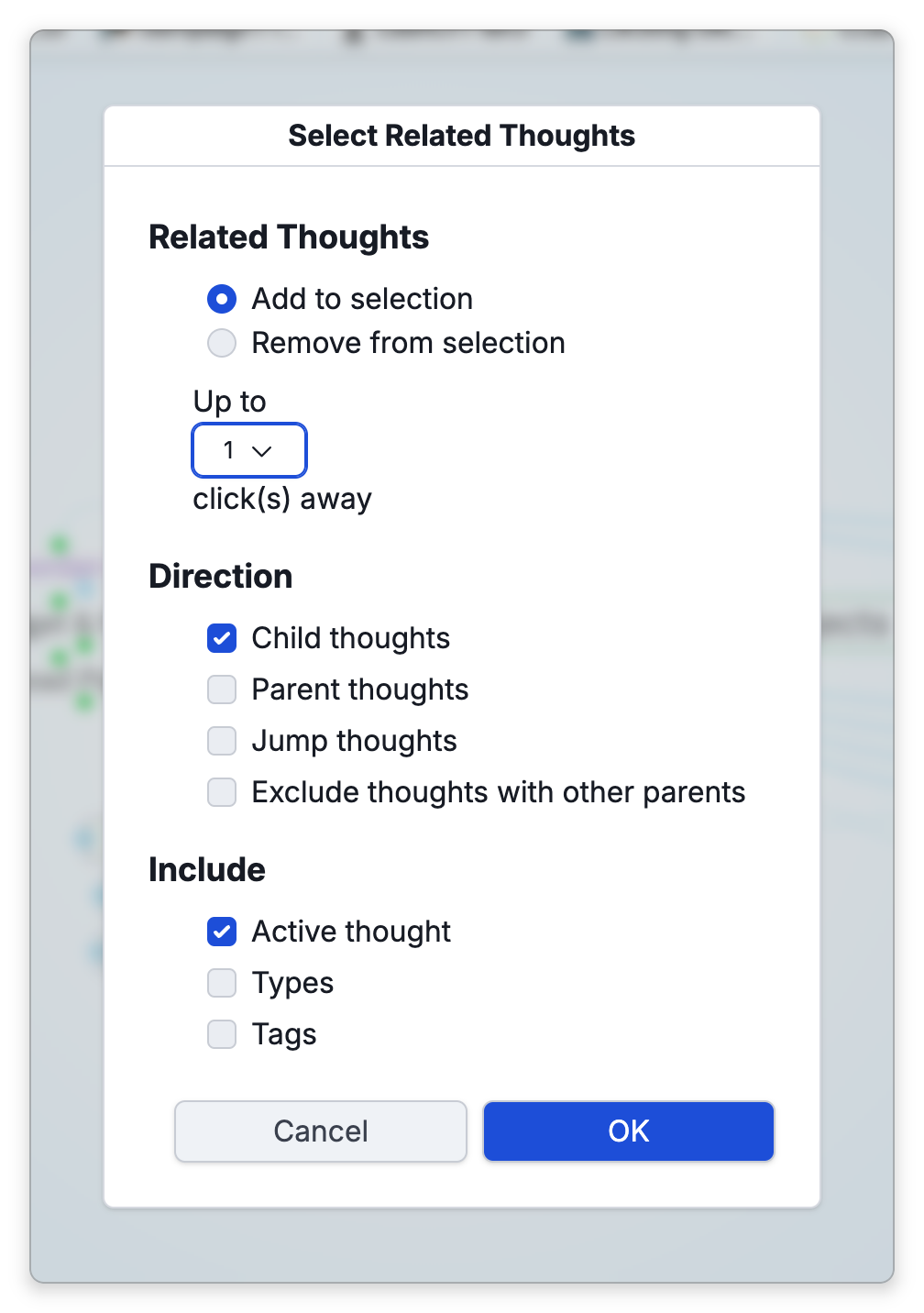 The Select Related Thoughts dialog: Add to selection or Remove from selection, Up to 1 click(s) away, the Direction checkboxes Child thoughts, Parent thoughts, Jump thoughts and Exclude thoughts with other parents, and the Include checkboxes Active thought, Types and Tags, with Cancel and OK