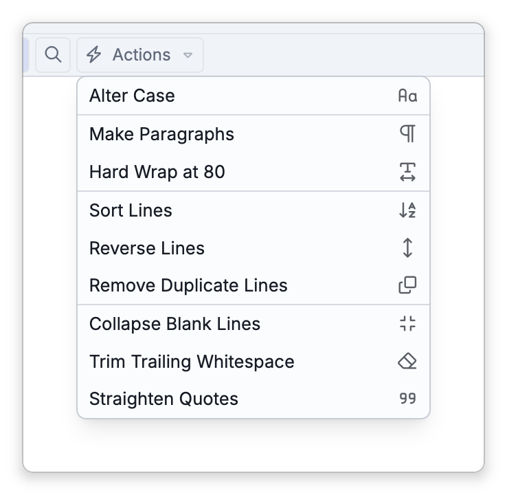 The Actions menu of the Text view's toolbar: Alter Case, Make Paragraphs, Hard Wrap at 80, Sort Lines, Reverse Lines, Remove Duplicate Lines, Collapse Blank Lines, Trim Trailing Whitespace and Straighten Quotes