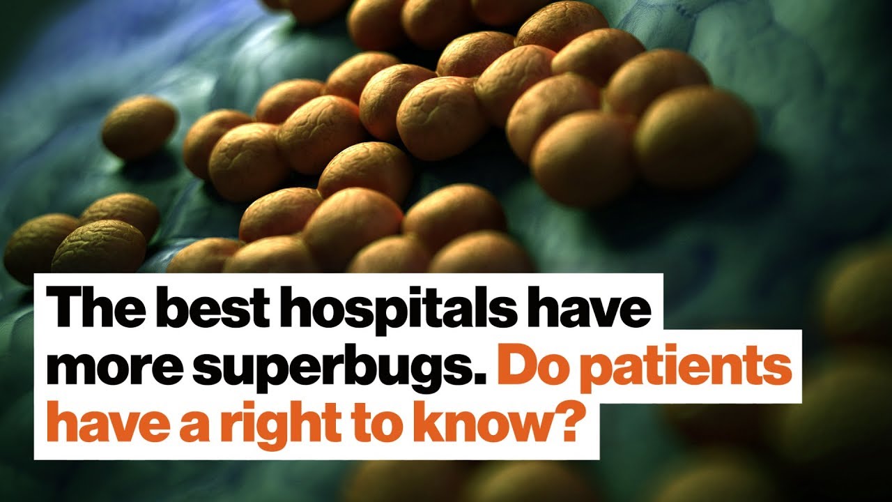 The best hospitals have more superbugs. Do patients have a right to know?| Matt McCarthy | Big Think - YouTube