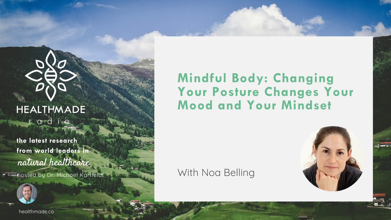 Mindful Body Change your Posture Change Your Mood and Mindset with Noa Belling - YouTube