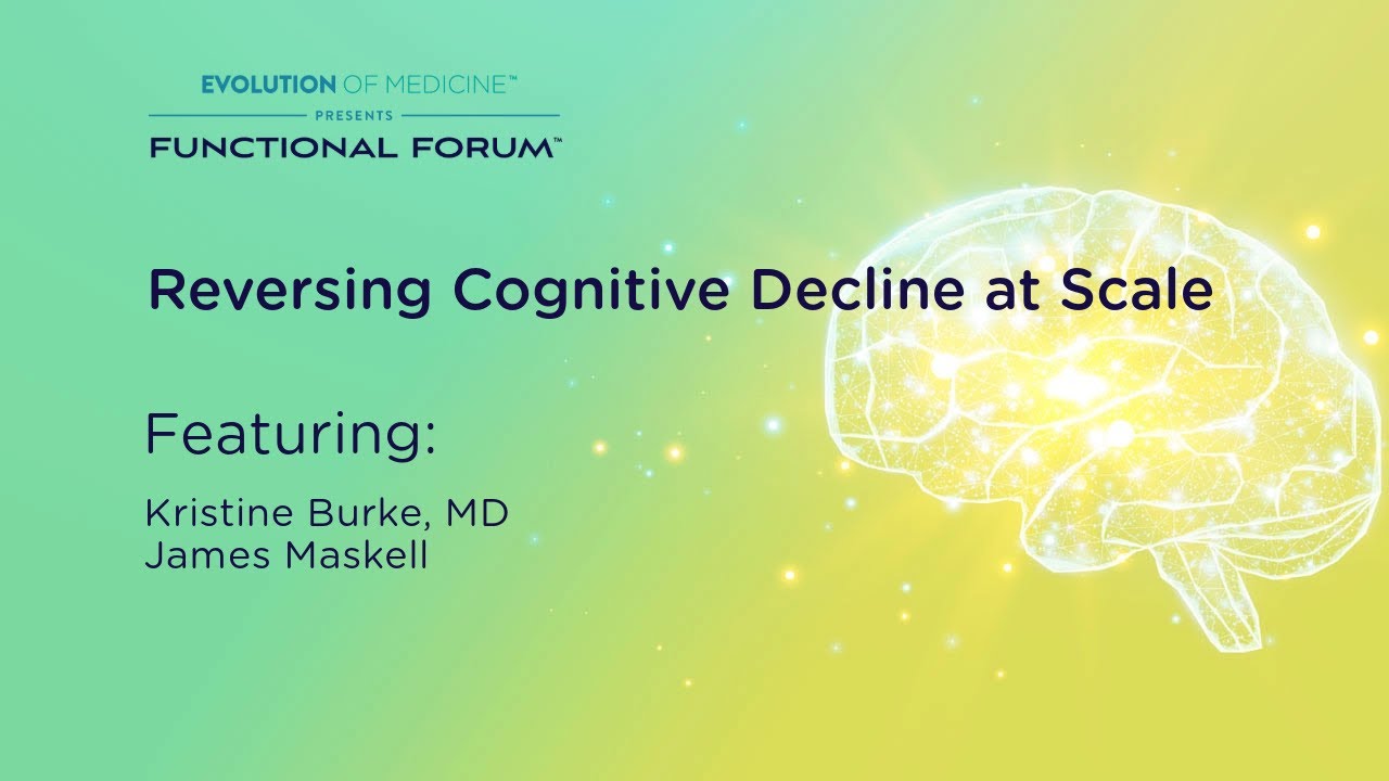 December Functional Forum: Reversing Cognitive Decline at Scale - YouTube