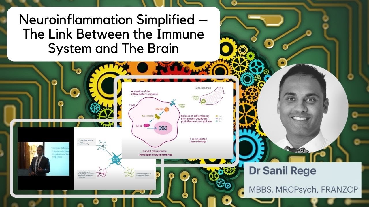 Neuroinflammation Simplified – The Link Between the Immune System and The Brain - Dr Sanil Rege - YouTube